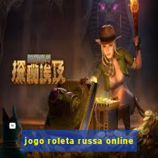 jogo roleta russa online